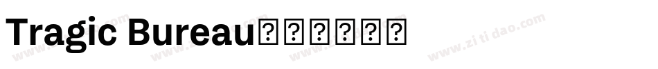 Tragic Bureau字体转换